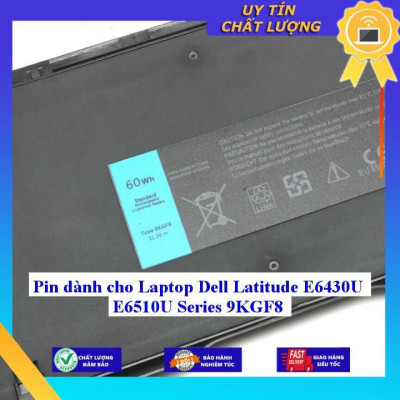 Pin dùng cho Laptop Dell Latitude E6430U E6510U Series 9KGF8 - Hàng Nhập Khẩu New Seal