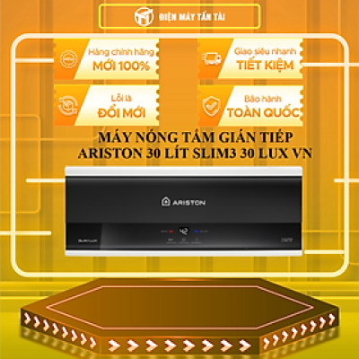 MÁY NÓNG TẮM GIÁN TIẾP ARISTON 30 LÍT SLIM3 30 LUX VN - HÀNG CHÍNH HÃNG - CHỈ GIAO HCM