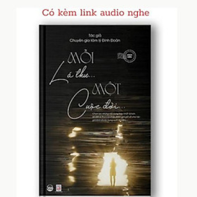 Sách Mỗi lá thư một cuộc đời _ Chuyên gia tâm lý Đinh Đoàn